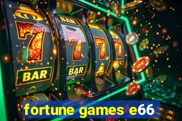 fortune games e66